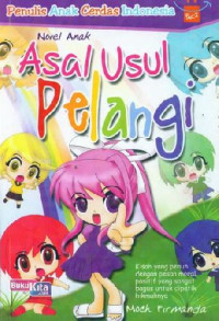 Image of Penulis Anak Cerdas Indonesia : Asal Usul Pelangi