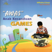 Image of Awas Anak Kecanduan Games