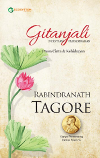 Image of Gitanjali Nyanyian Persembahan : Prosa Cinta dan Kehidupan