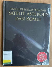 Image of Ensiklopedia Astronomi : Satelit Asteroid dan Komet
